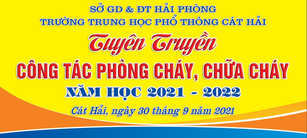 TUYÊN TRUYỀN, TẬP HUẤN CÔNG TÁC PHÒNG CHÁY CHỮA CHÁY. Năm học 2021 - 2022